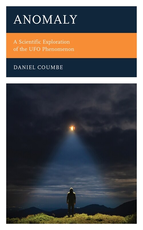 Anomaly: A Scientific Exploration of the UFO Phenomenon (Paperback)