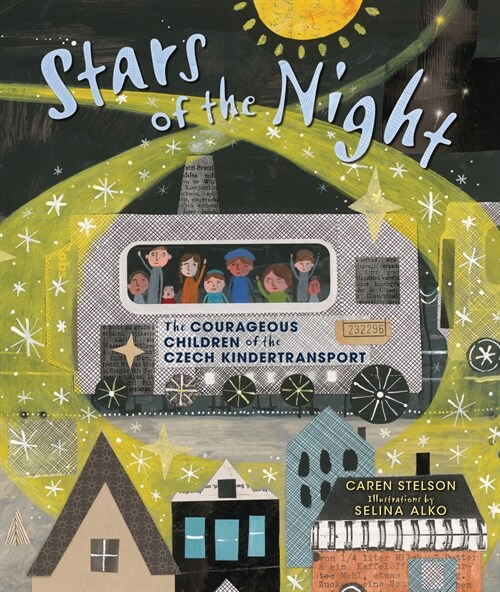 Stars of the Night: The Courageous Children of the Czech Kindertransport (Hardcover)