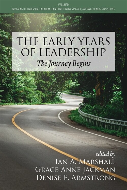 The Early Years of Leadership: The Journey Begins (Paperback)