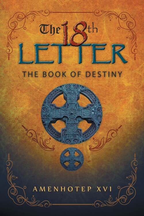 The 18Th Letter: The Book of Destiny (Paperback)