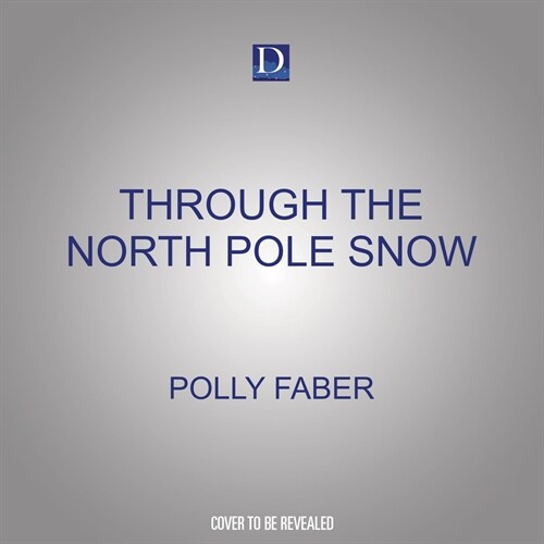 Through the North Pole Snow (Audio CD)