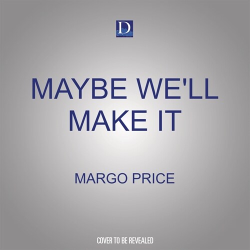 Maybe Well Make It (Audio CD)