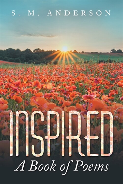 Inspired: A Book of Poems (Paperback)