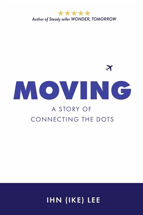 Moving: A Story of Connecting the Dots (Paperback)