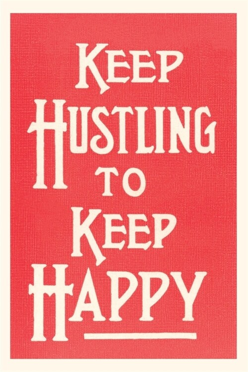 Vintage Journal Keep Hustling to Keep Happy Slogan (Paperback)