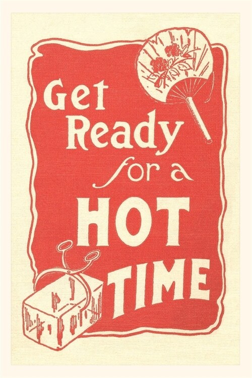 Vintage Journal Get Ready for a Hot Time (Paperback)