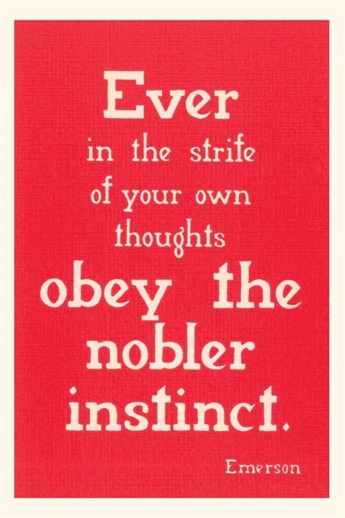 Vintage Journal Obey the Nobler Instinct, Emerson (Paperback)