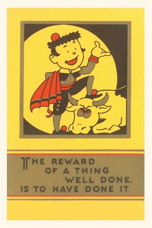 Vintage Journal The Reward of a Thing Well Done (Paperback)
