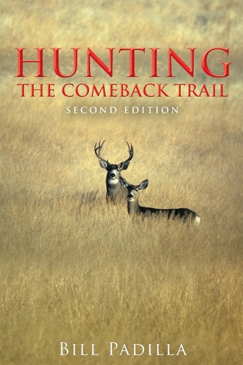 Hunting the Comeback Trail (Paperback)