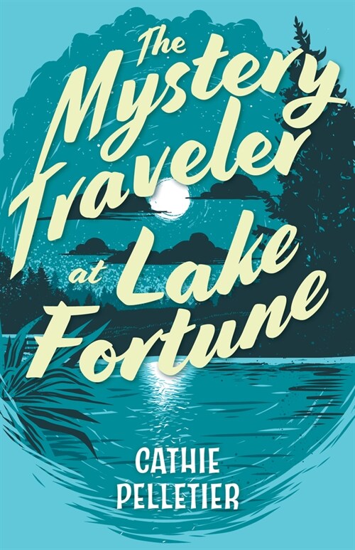 The Mystery Traveler at Lake Fortune (Hardcover)