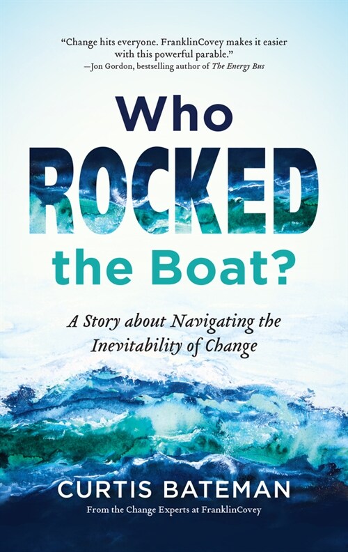 Who Rocked the Boat?: A Story about Navigating the Inevitability of Change (Paperback)