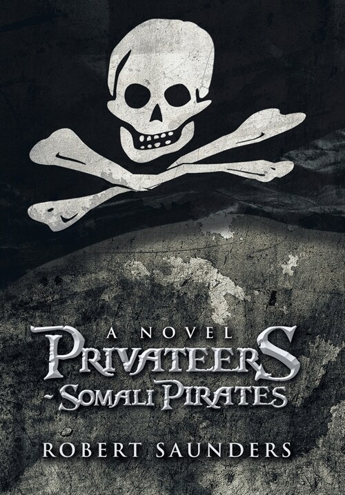 Privateers - Somali Pirates (Hardcover)