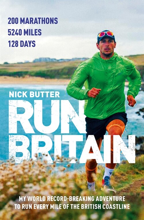 Run Britain : My World Record-Breaking Adventure to Run Every Mile of the British Coastline (Paperback)