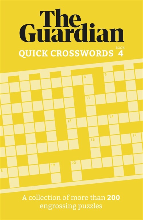 The Guardian Quick Crosswords 4 : A collection of more than 200 engrossing puzzles (Paperback)