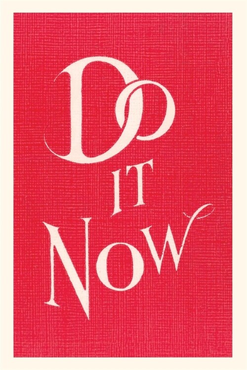 Vintage Journal Do it Now Slogan (Paperback)