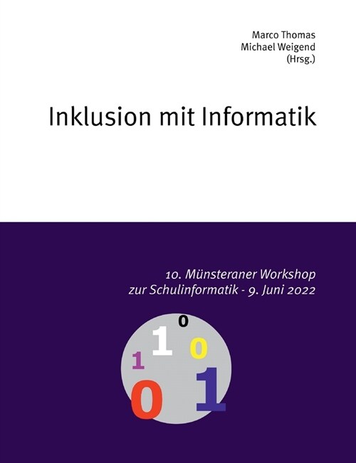 10. M?steraner Workshop zur Schulinformatik: Inklusion mit Informatik (Paperback)