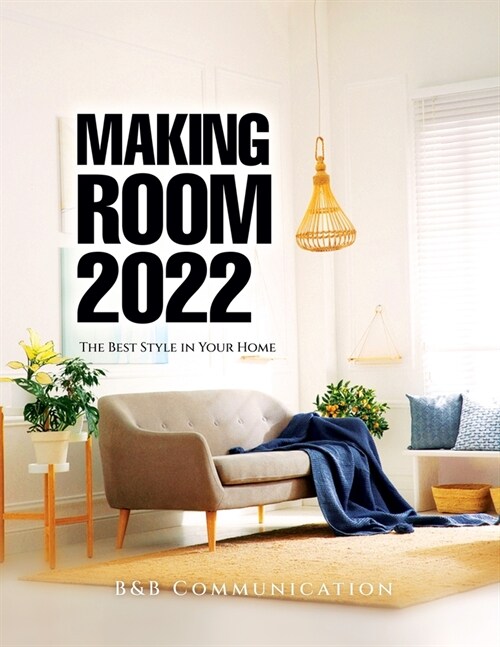 Making Room 2022: The Best Style in Your Home (Paperback)