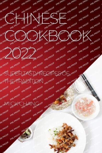 Chinese Cookbook 2022: Super Tasty Recipes of the Tradition (Paperback)