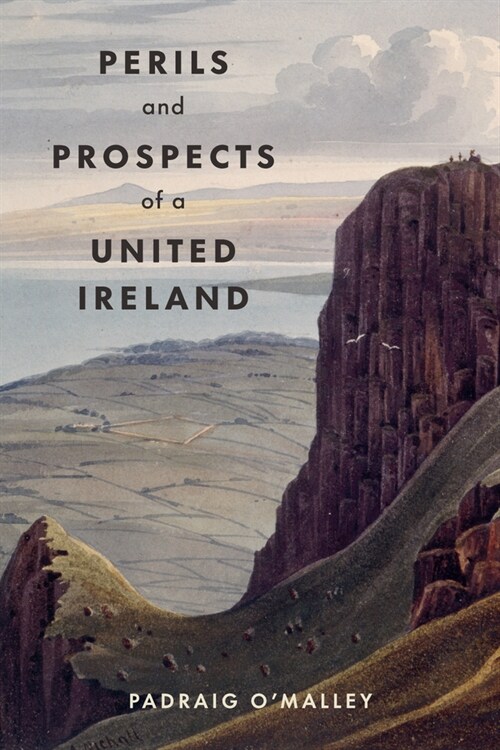 Perils & Prospects of a United Ireland (Paperback)