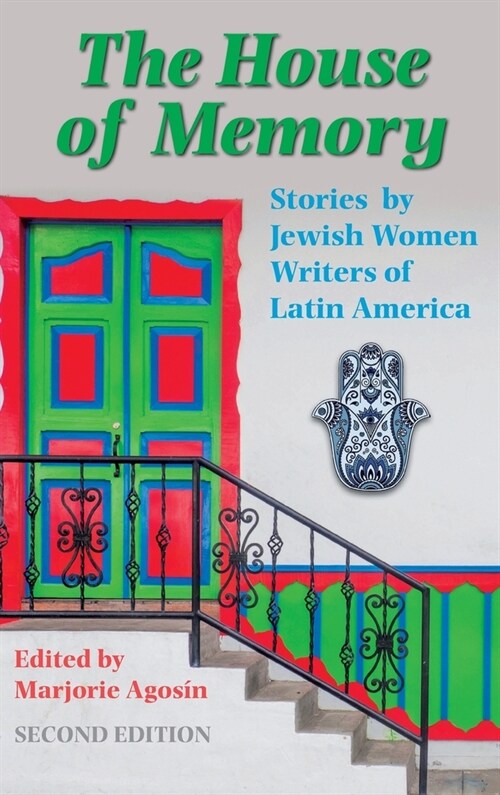 The House of Memory: Stories by Jewish Women Writers of Latin America (Hardcover)