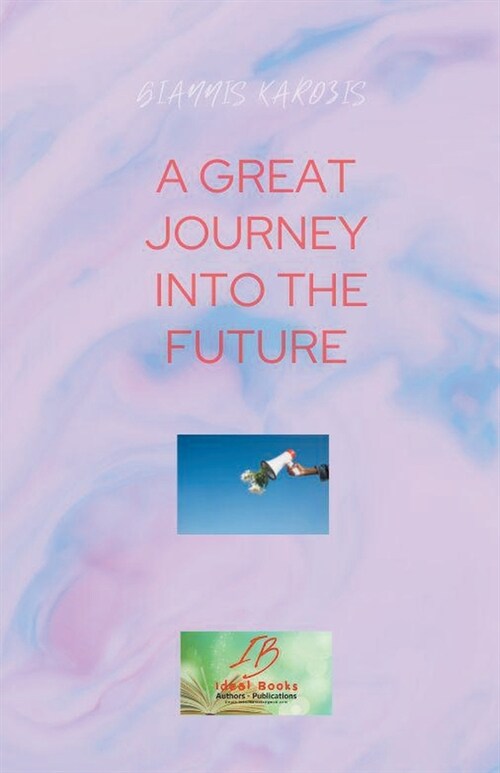 A Great Journey into the Future (Paperback)