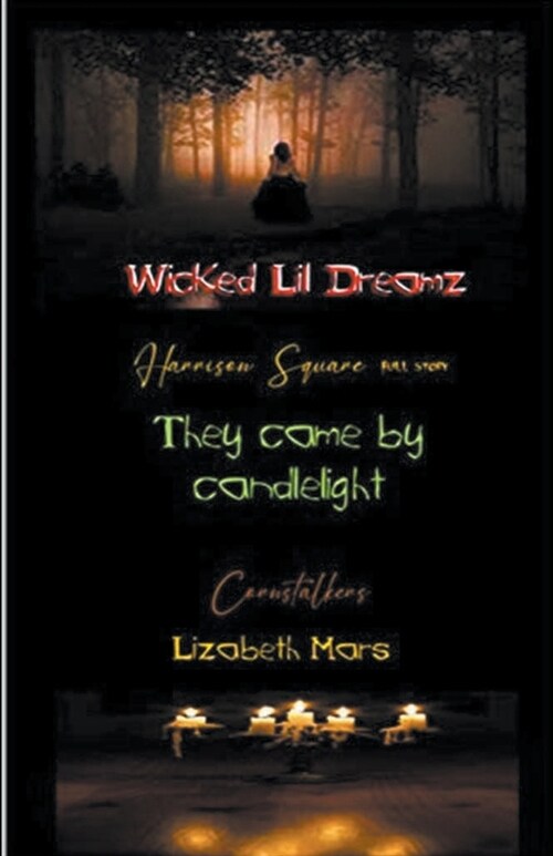 Wicked LIl Dreamz, Volume 5 They Came By Candle Light (Paperback)