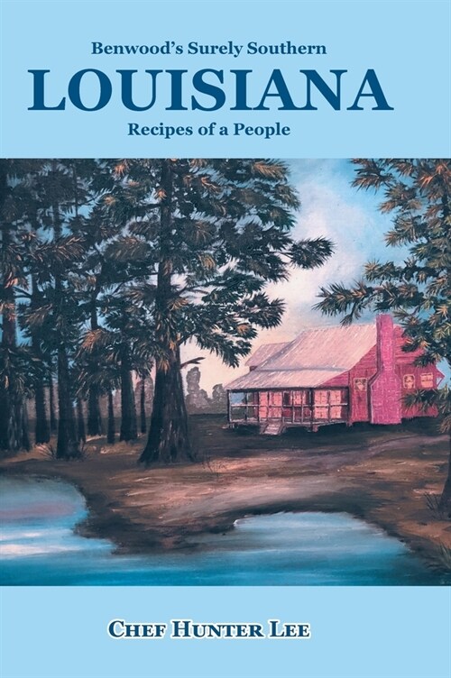 Louisiana: Recipes of a People (Hardcover)