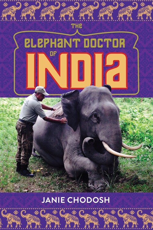 The Elephant Doctor of India (Paperback)