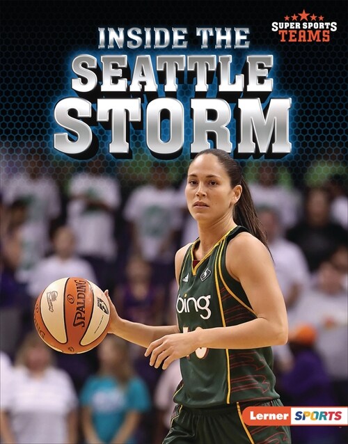 Inside the Seattle Storm (Library Binding)