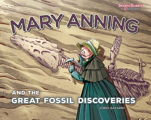 Mary Anning and the Great Fossil Discoveries (Paperback)