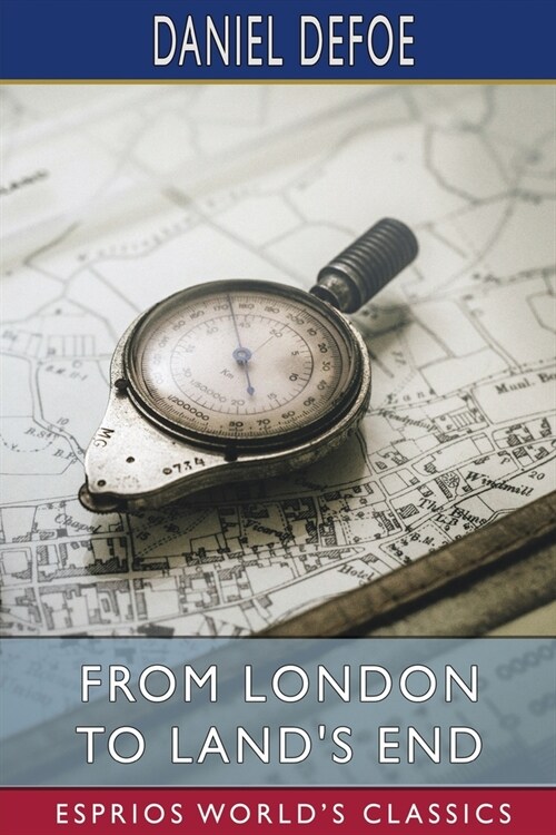 From London to Lands End (Esprios Classics) (Paperback)