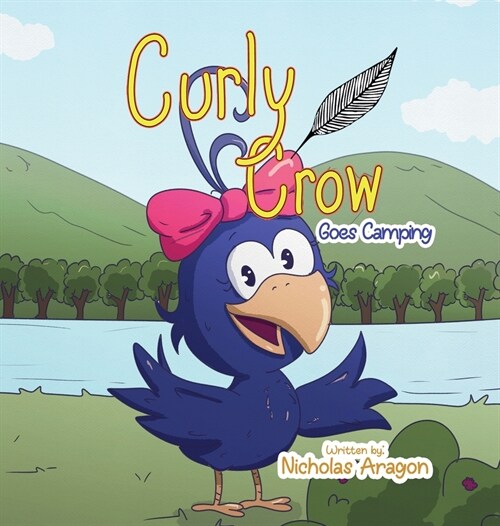 Curly Crow Goes Camping (Hardcover)