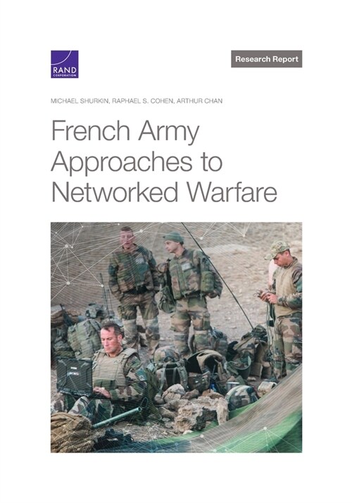 French Army Approaches to Networked Warfare (Paperback)