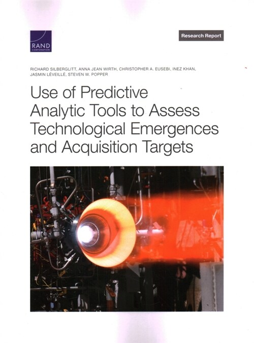 Use of Predictive Analytic Tools to Assess Technological Emergences and Acquisition Targets (Paperback)