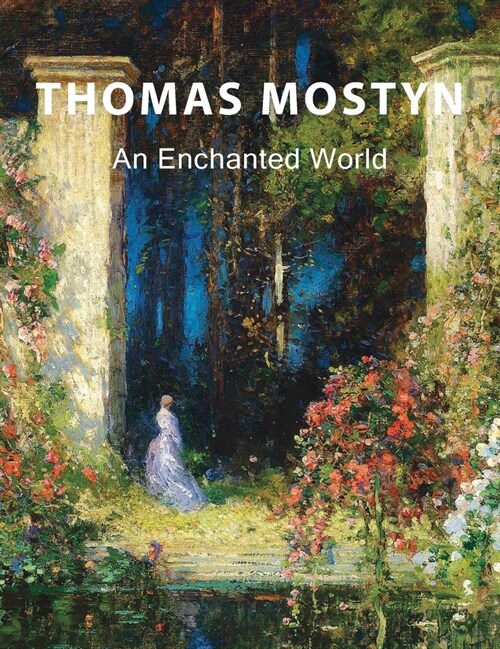 Thomas Mostyn: An Enchanted World (Hardcover)