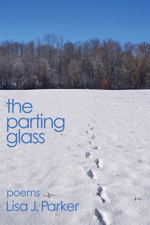 The Parting Glass: poems (Paperback)