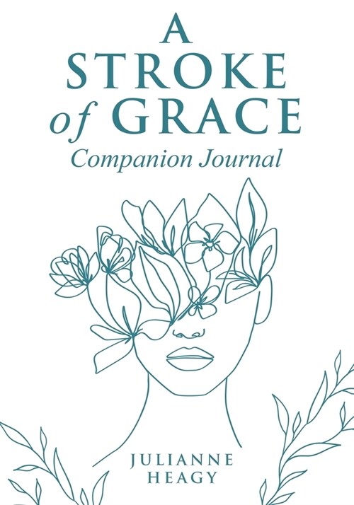 A Stroke of Grace - Companion Journal (Paperback)