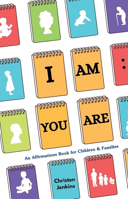 I Am: You Are: An Affirmations Book for Children & Families (Paperback)