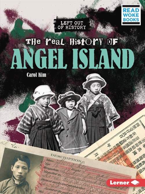 The Real History of Angel Island (Paperback)