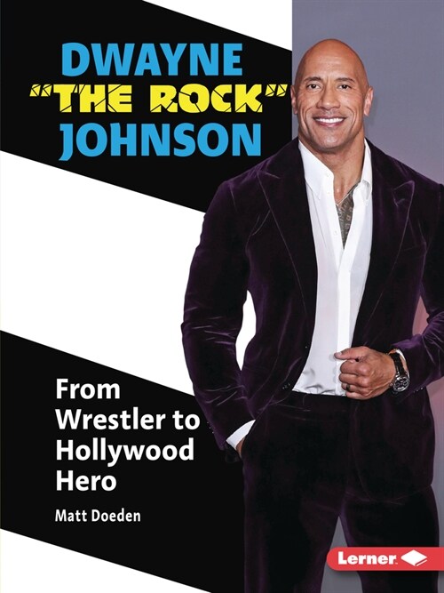 Dwayne the Rock Johnson: From Wrestler to Hollywood Hero (Paperback)