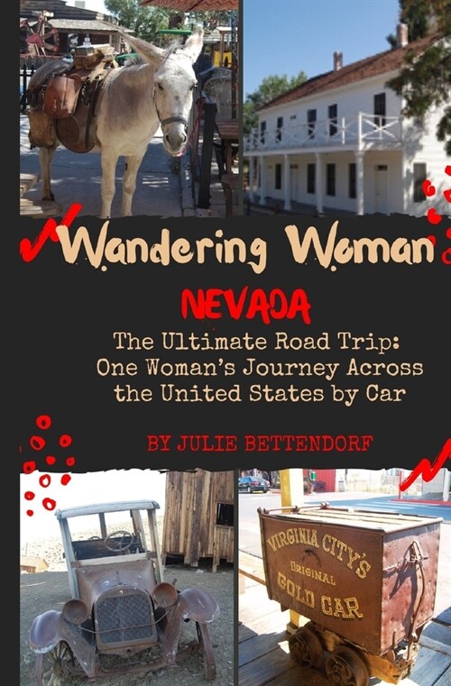 Wandering Woman: Nevada: The Ultimate Road Trip: One Womans Journey Across the United States by Car (Paperback)