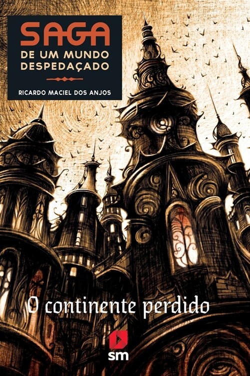 Saga de um mundo despeda?do: o continente perdido (Paperback)