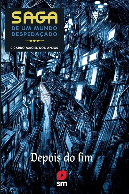 Saga de um mundo despeda?do: depois do fim (Paperback)