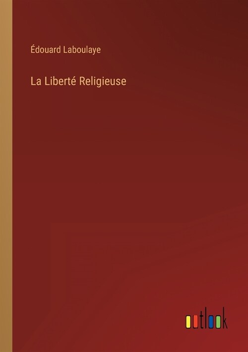 La Libert?Religieuse (Paperback)