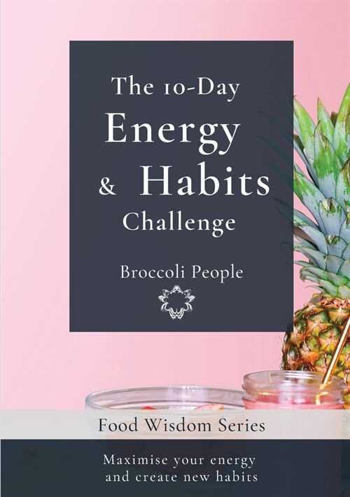 The 10-Day Energy & Habits Challenge (Paperback, 3, Edition)