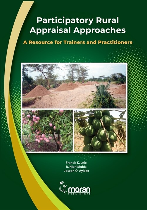 Participatory Rural Appraisal Approaches: A Resource for Trainers and Practitioners (Paperback)