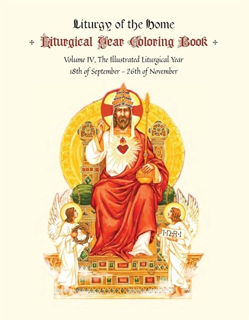 The Illustrated Liturgical Year Calendar Coloring Book: Time After Pentecost: September 18 - November 26, 2022 (Paperback)