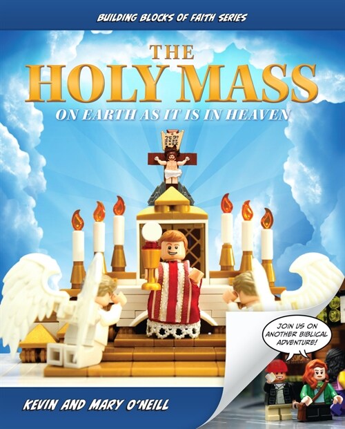 The Holy Mass: On Earth as It Is in Heaven (Hardcover)