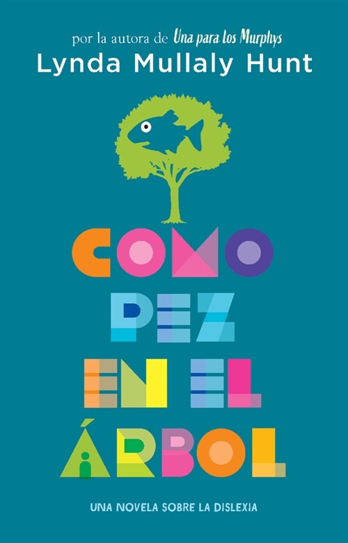 Como Pez En El 햞bol. Una Novela Sobre La Dislexia / Fish in a Tree (Paperback)