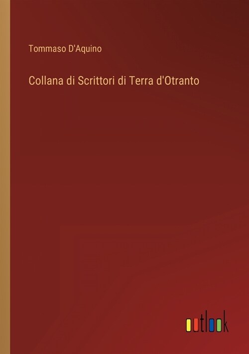 Collana di Scrittori di Terra dOtranto (Paperback)